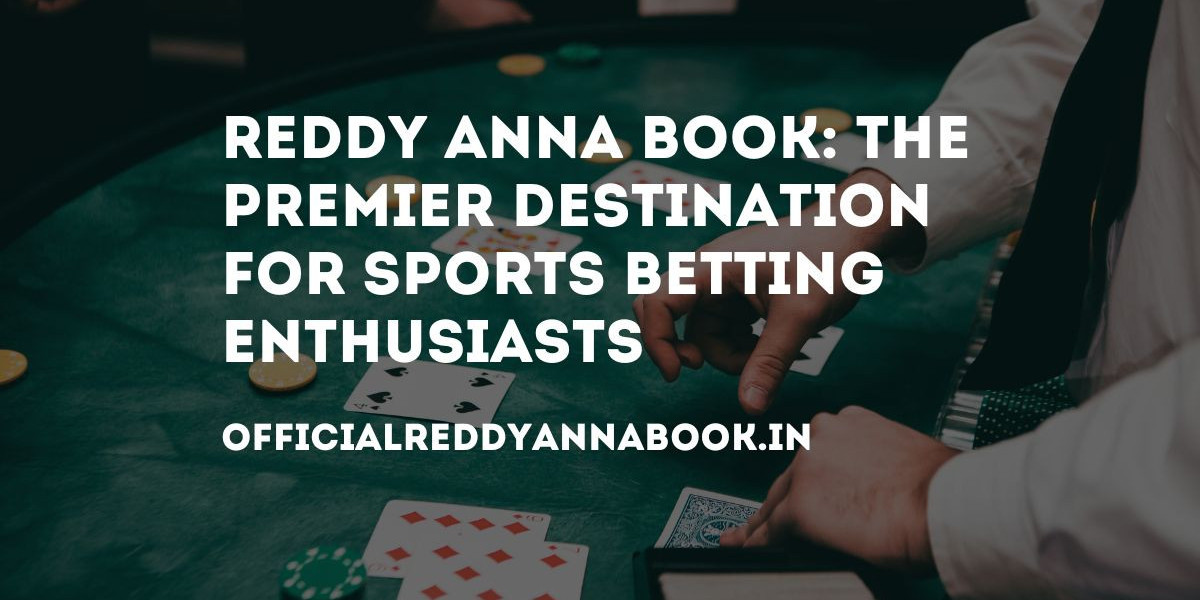 Reddy Anna Book: The Premier Destination for Sports Betting Enthusiasts