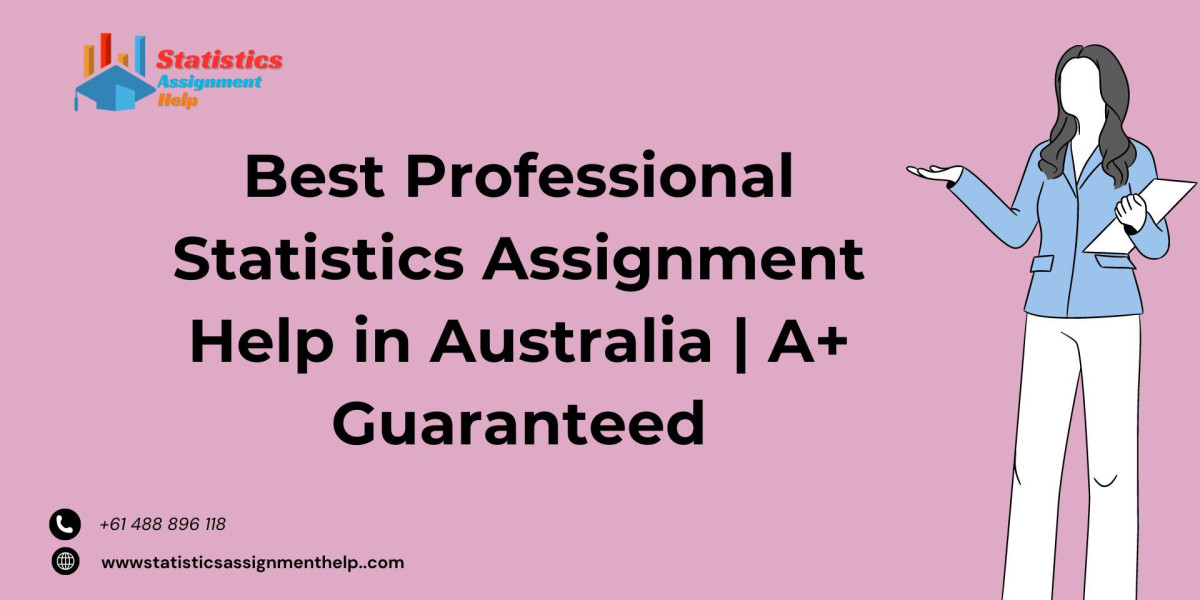 Best Professional Statistics Assignment Help in Australia | A+ Guaranteed