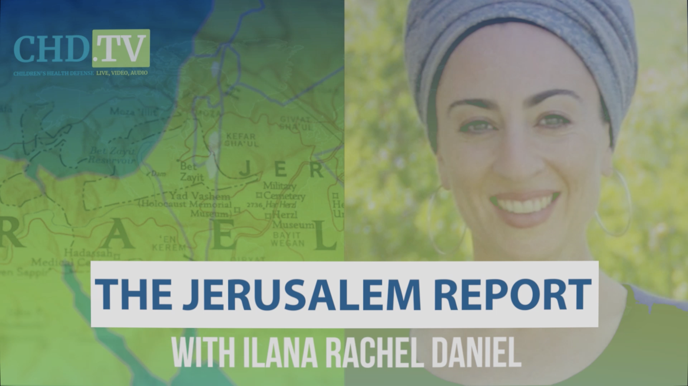 'The Jerusalem Report' with Ilana Rachel Daniel - CHD TV: Livestreaming Video & Audio