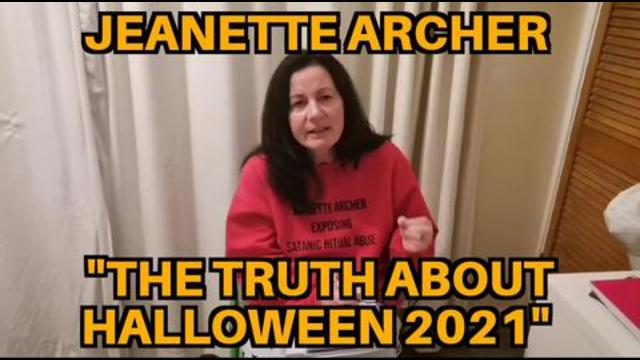 JEANETTE ARCHER "THE REAL TRUTH ABOUT HALLOWEEN 2021"