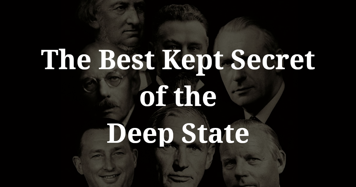 The Best Kept Secret of the Deep State