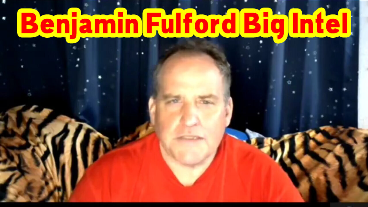 Benjamin Fulford Big Intel 5.14.2023 - Huge Weekly