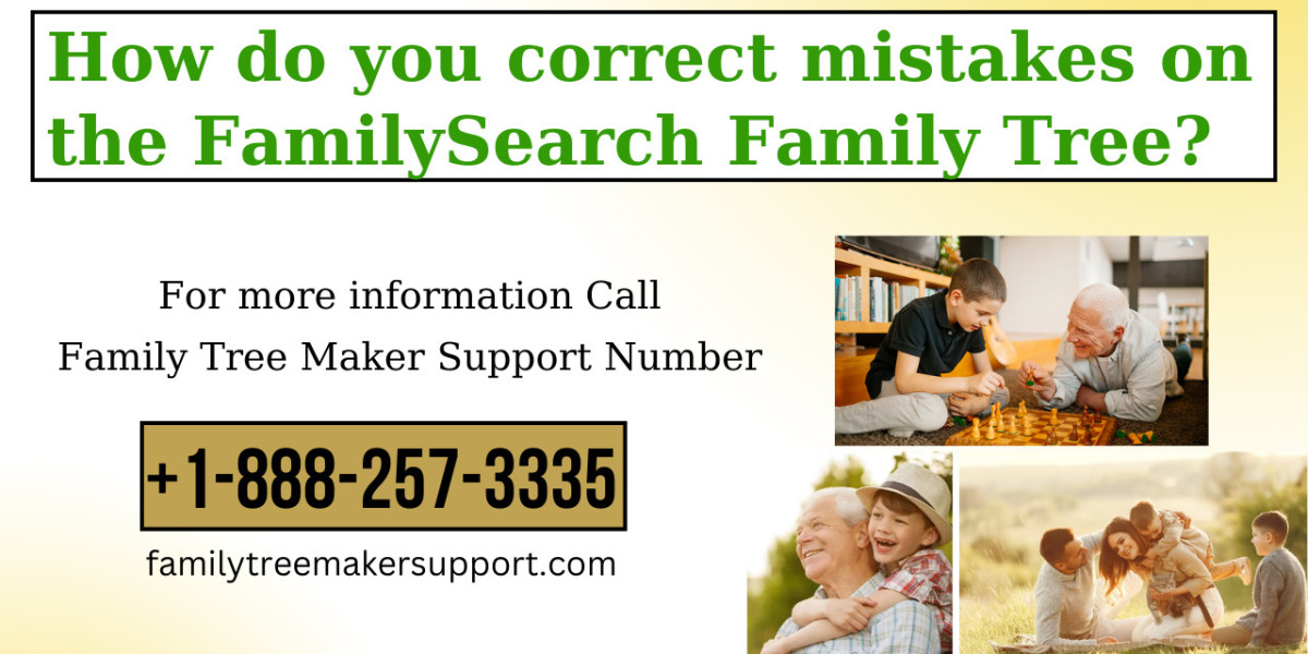 How do you correct mistakes on the FamilySearch Family Tree?