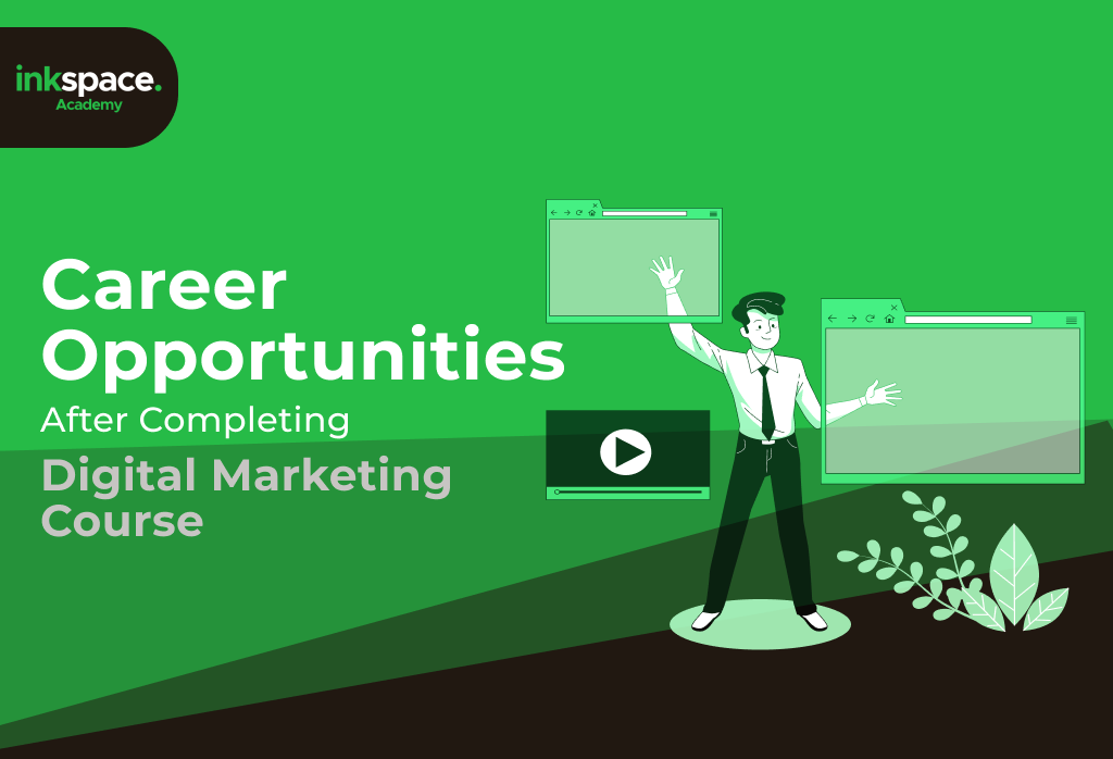 Career Opportunities after Digital Marketing Course in Noida - Inkspace Academy