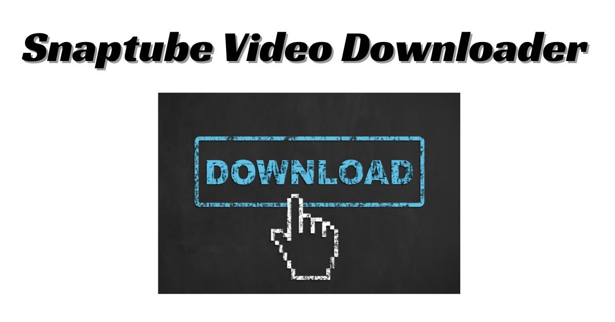 Discover The Magic Of Snaptube For Effortless Media Downloads | FACTOFIT