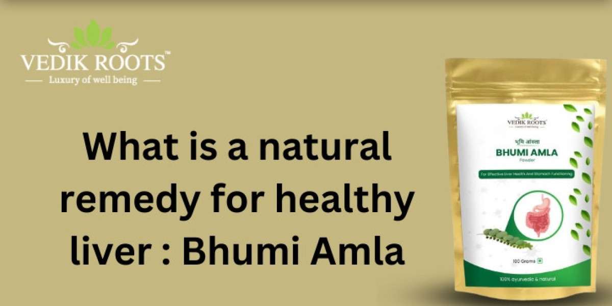 What is a natural remedy for healthy liver : Bhumi Amla