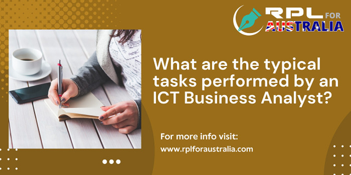 What are the typical tasks performed by an ICT Business Analyst?