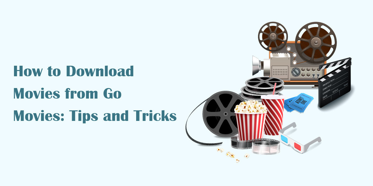 How to Download Movies from Go Movies: Tips and Tricks