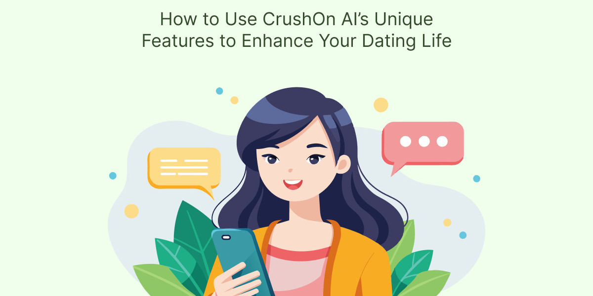 How to Use CrushOn AI’s Unique Features to Enhance Your Dating Life