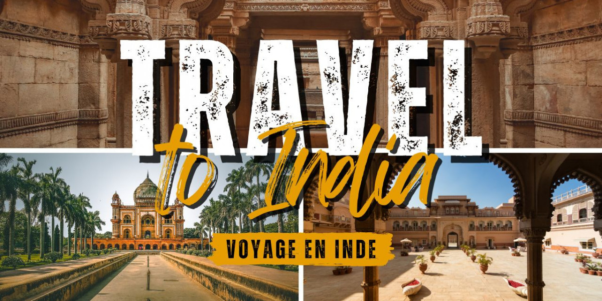 Agences de voyages francophone en Inde: Votre guide pour un voyage inoubliable