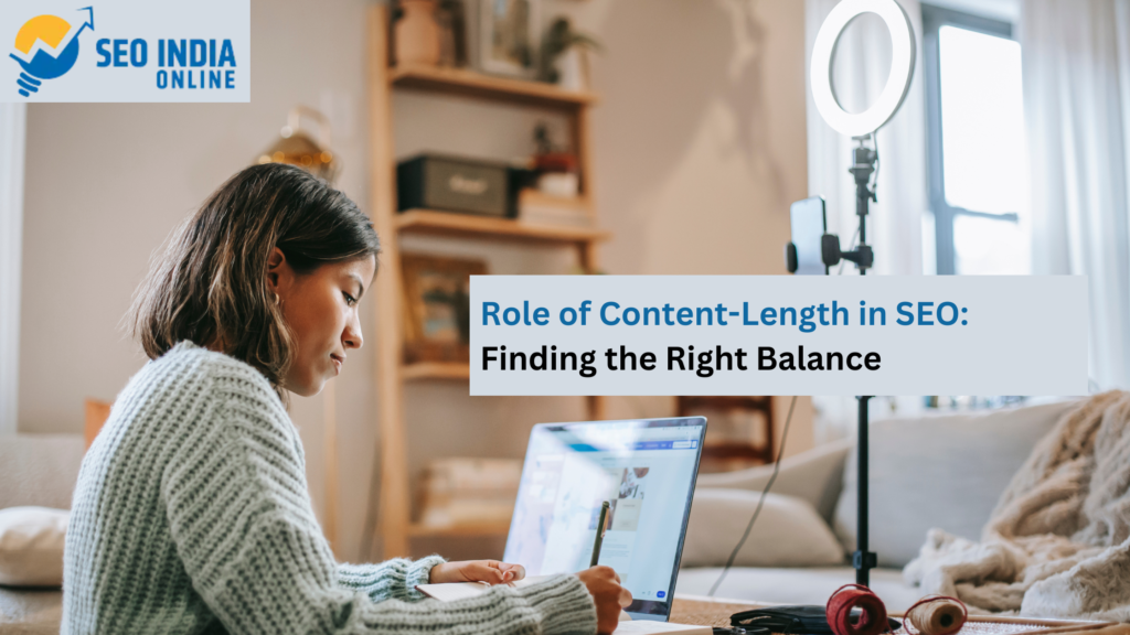 Role of Content Length in SEO: Finding the Right Balance