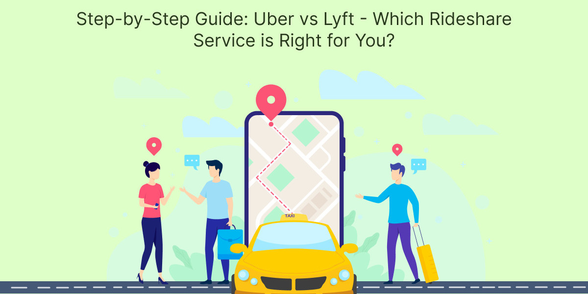 Step-by-Step Guide: Uber vs Lyft - Which Rideshare Service is Right for You?