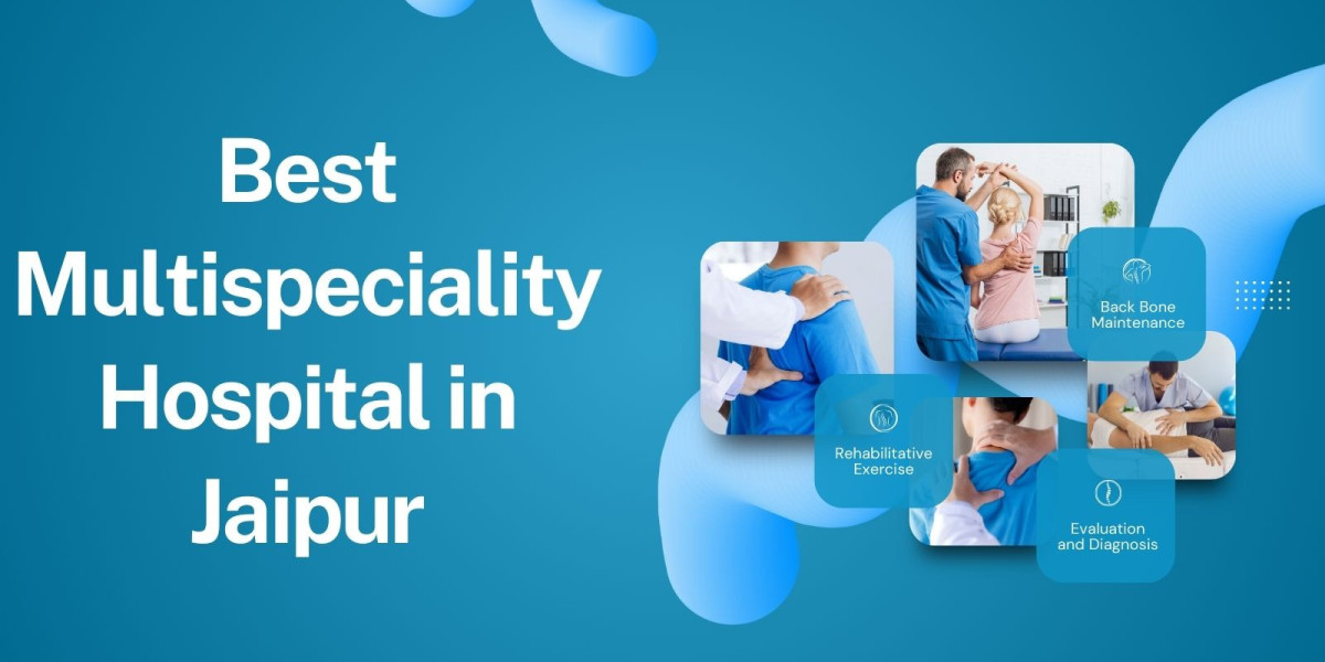 Discover Why We Are the Best Multispeciality Hospital in Jaipur