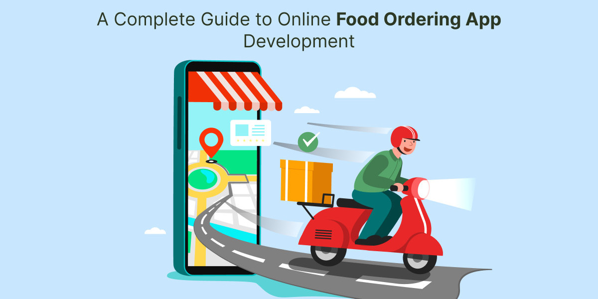 A Complete Guide to Online Food Ordering App Development