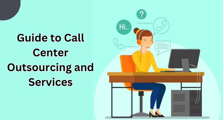 Guide to Call Center Outsourcing Services in Noida, India