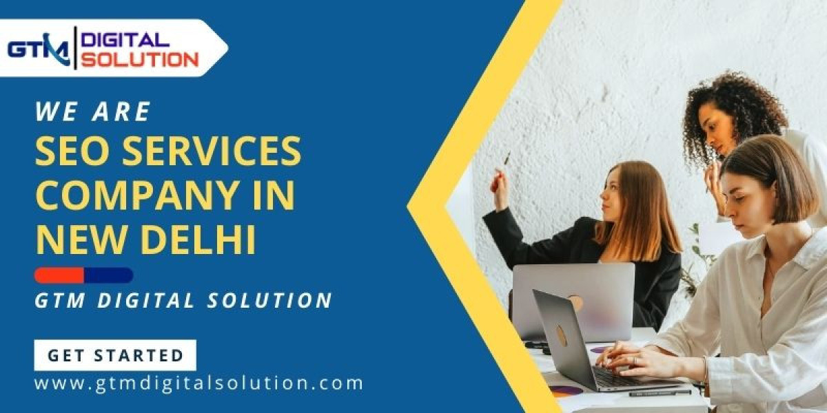 SEO Services Company in New Delhi - GTM Digital Solution