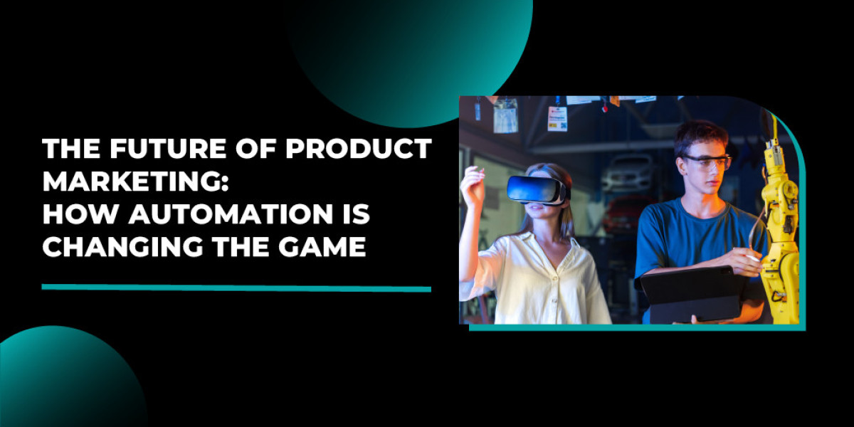 The Future of Product Marketing: How Automation is Changing the Game